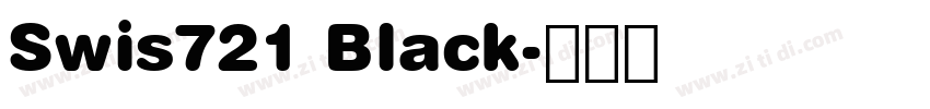 Swis721 Black字体转换 Swis721 Black字体转换